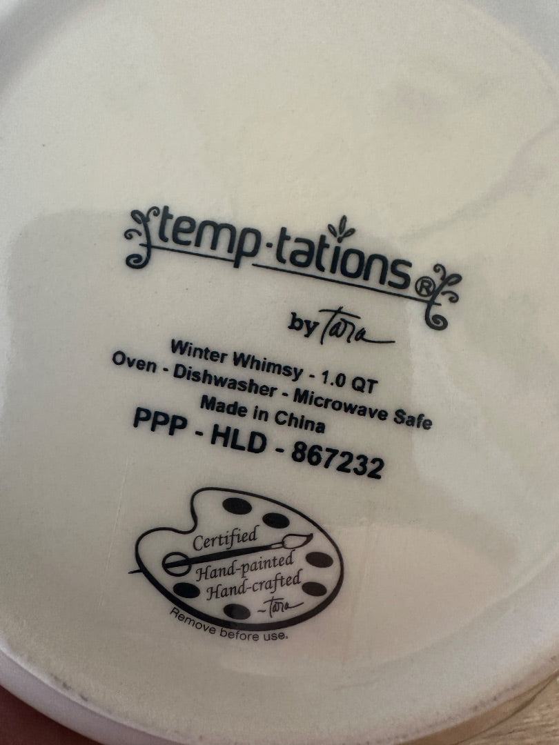 Bowl base marking: Temptations by tara Winter Whimsy 1.0 qt, dishwasher safe